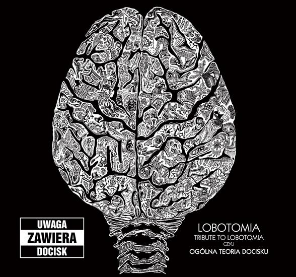 2010. Lobotomia - Ogólna Teoria Docisku - cover 3.jpg
