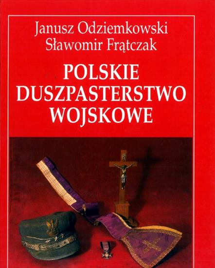 1-Do wpisania - Odziemkowski J., Frątczak S. - Polskie duszpasterstwo wojskowe.JPG