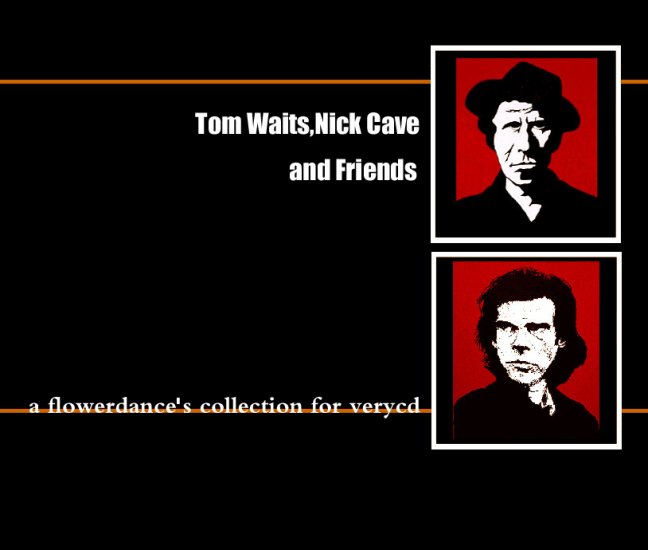 Tom Waits,Nick Cave And Friends - FOLDER.jpg