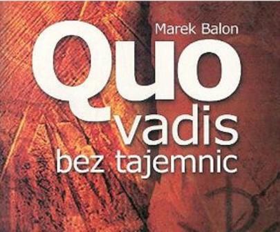 Quo Vadis bez tajemnic M. Balon - Quo Vadis bez tajemnic.jpg