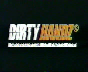 VIDEO GRAFFITI  ZAGRANICZNE - Dirty Handz 1 - Destruction Of Paris City.jpg