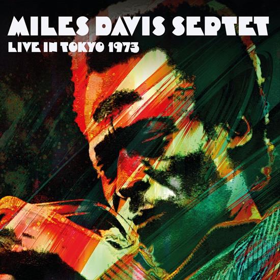 Miles Davis Septet - Live in Tokyo 1973 2020 - Front.jpg